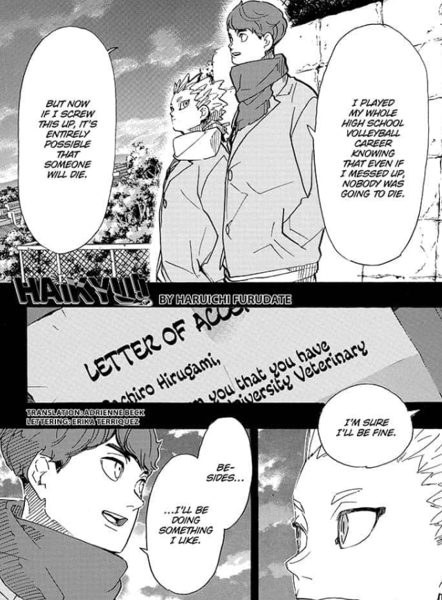 But I think that Hirugami's backstory and lesson extends past just being a foil to Asahi's. It's two-fold: the importance of letting go, but also a story of doing what you love. We see him re-appear in Hoshiumi's memories, a prelude to Kourai's POV, re-amending his statement.