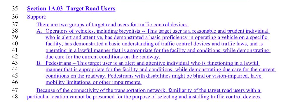 This change is bad because it removes any responsibility for traffic control devices to attempt to create a safe environment for anyone who is not strictly following the law.