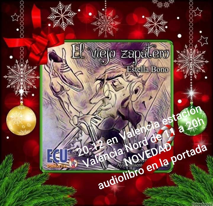 estellabono's tweet photo. Valencia allí estaré el 20 de diciembre en la fachada principal de la Estación València Nord, de 11 a 20h
En VI Feria del Libro de Autores
NOVEDADEl viejo zapatero ya tiene su audiolibro incorporado en la portada
#libros #cuentos #Valencia #Navidad #RegalosdeNavidad #escritores https://t.co/5RwSuA489H
