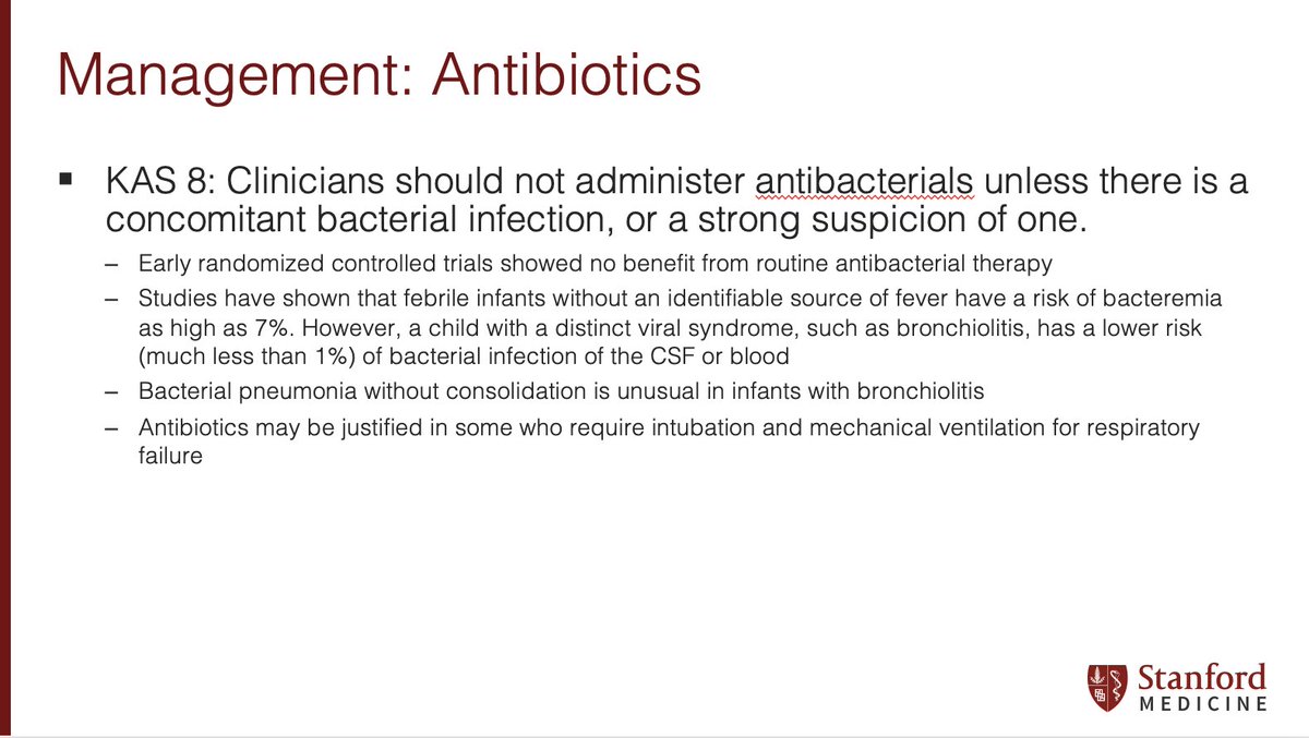 11/ No need for antibiotics unless there is a strong suspicion for bacterial infection!