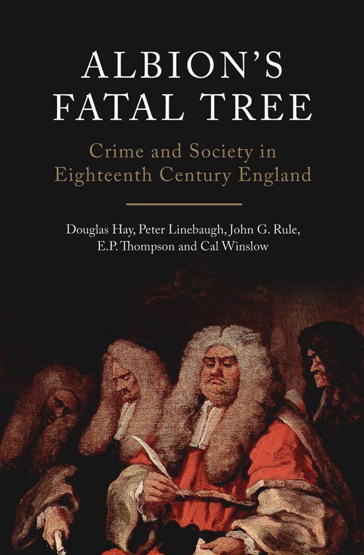 Brilliant collection of essays on Crime and Society in the C18th including Douglas Hay on a legal system that on one hand maintained the propertied classes and on the other took brutal action against poachers, and E.P.Thompson on anonymous threat letters. https://www.versobooks.com/books/979-albion-s-fatal-tree