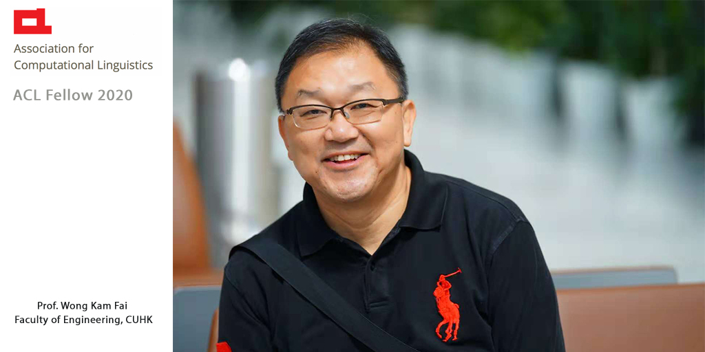 Prof. Wong Kam Fai is named Fellow of the Association for Computational Linguistics in the class of 2020, in recognition of his contributions to social media processing, particularly in Chinese information retrieval, opinion mining, microblog processing and rumour detection.