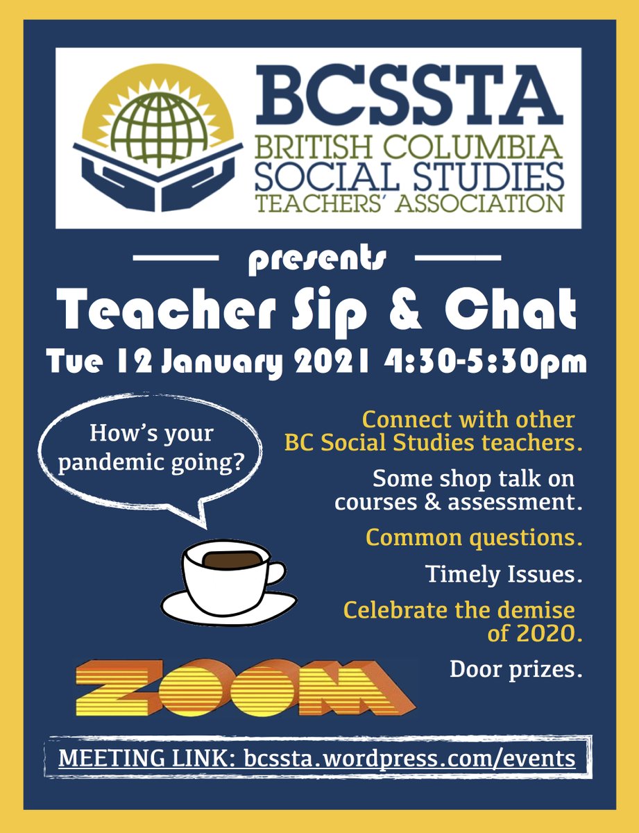 Mark the date - #BCEd Social Studies Teachers' Sip &amp; Chat - Jan 21, 2021, 4:30 pm - zoom link at bcssta.wordpress.com/events/