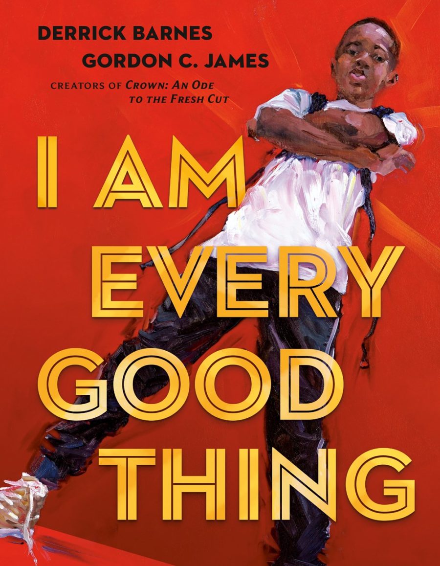 16. I Am Every Good Thing by Derrick Barnes, illustrated by Gordon C. James Because it’s joy in print.  https://100scopenotes.com/2020/12/15/top-20-books-of-2020-20-16/ and  http://mrschureads.blogspot.com/2020/12/top-20-books-of-2020-20-16.html