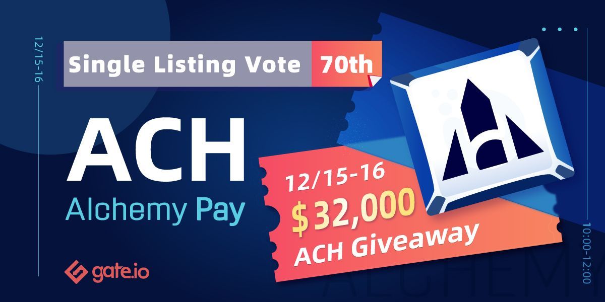 Gate's tweet photo. 🔥Listing Vote #70, #ACH @AlchemyPay
 
🏌️Vote
🔸Period: 15th Dec 04:00 AM—16th Dec 02:00 AM UTC
🔸#Airdrop: 5,833,300 $ACH
🔗Vote: https://t.co/GEiCQt7SU4

🏄Deposit &amp; Share
🔹Period: 15th Dec 4:00 AM—22th Dec 4:00 AM UTC
🔹#Airdrop: $5,000 $ACH
Details: https://t.co/fids3UGB7t https://t.co/GLN0fMxrqW
