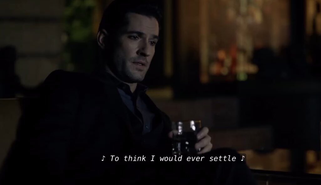 To think I would ever settleThis goes back directly to Lucifer’s session with Linda where Linda says Lucifer has stopped looking. Lucifer subconsciously decided to settle down with Chloe and that revelation scares him