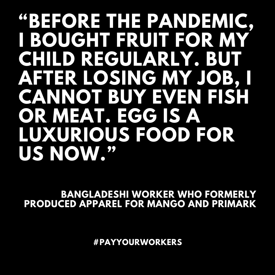 labourlabel's tweet photo. Workers are literally going hungry because brands are failing to take responsibility for their supply chains. What are @Primark and @Mango doing to ensure that the workers who made their clothes before the pandemic started are receiving their full wages now? #PayYourWorkers https://t.co/naJ8qKuDcT