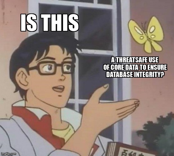 overflow_meme's tweet image. Is this a threatsafe use of Core Data to ensure database integrity? stackoverflow.com/questions/6529… #coredata #cloudkit #swift