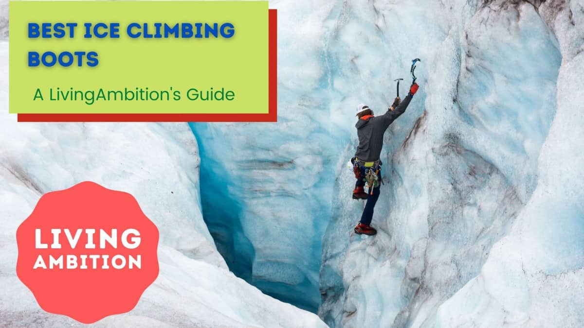 5 Best Ice Climbing Boots: livingambition.com/best-ice-climb…

#adventure
#climbing
#climbinggear
#climbingtools
#iceclimcing
#outdoors
#livingambition