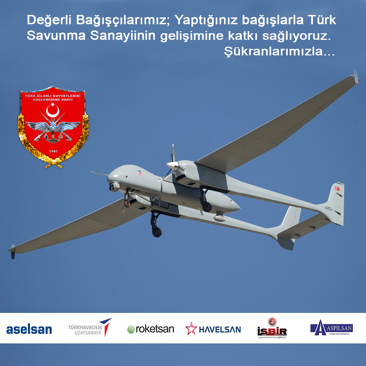 Değerli Bağışçılarımız; Yaptığınız bağışlarla Türk Savunma Sanayiinin gelişimine katkı sağlıyoruz. Şükranlarımızla.

BAĞIŞ yaz 1987'ye gönder, Ordumuza destek ol.

 #BağışYaz1987yeGönder