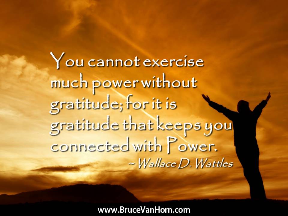 BruceVH's tweet photo. You cannot exercise much power without #gratitude; for it is gratitude that keeps you connected with Power. https://t.co/8hcm5zWJ7B