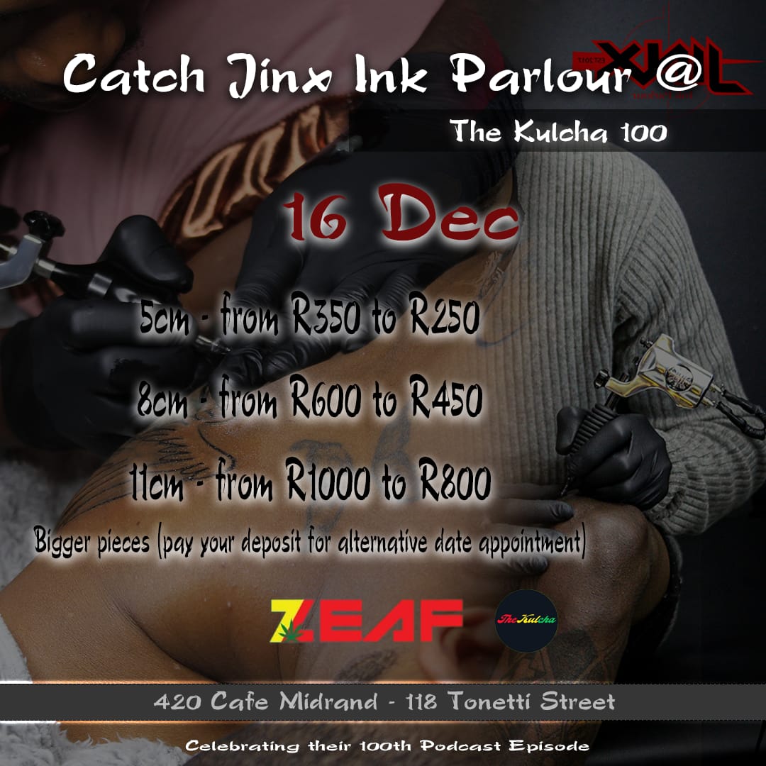 TheKulchaZA's tweet photo. @jinxinkparlour will also be on deck for all your tattoo needs on #Kulcha100. Check the poster for prices.
#Mmemberville
#CannabisCommunity https://t.co/KVAA5xDZg7
