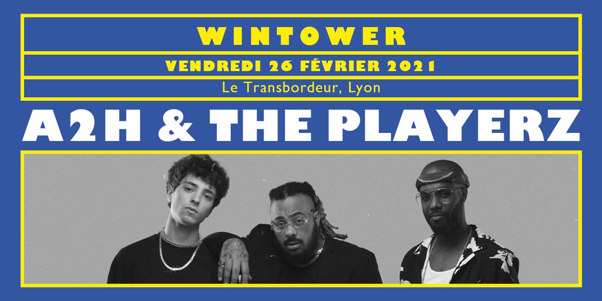 woodstower's tweet photo. NEW 💣 @__A2H__ & THE PLAYERZ rejoignent la soirée rap du Vendredi 26 Février, aux côtés de @Frenetik_11 et Gyslain N au #Festival #Wintower.
Après ses 3 millions de streams avec le son "Blues", A2H sera à @letransbordeur à #Lyon pour un show live. https://t.co/cEazXDRTik