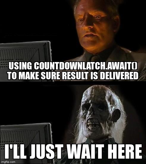 overflow_meme's tweet image. using countDownLatch.await() to make sure result is delivered stackoverflow.com/questions/6505… #countdownlatch #rxjava2 #android