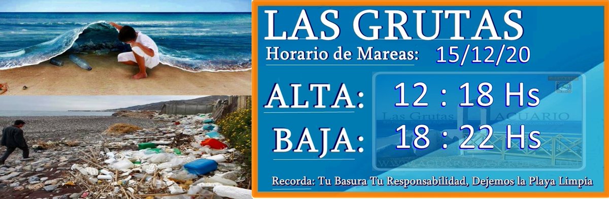 #LASGRUTAS
Horario de Mareas del día 15/12/20
Recorda Tu Basura, Tu Responsabilidad.
#Basura #Plástico
facebook.com/lasgrutasacuar…