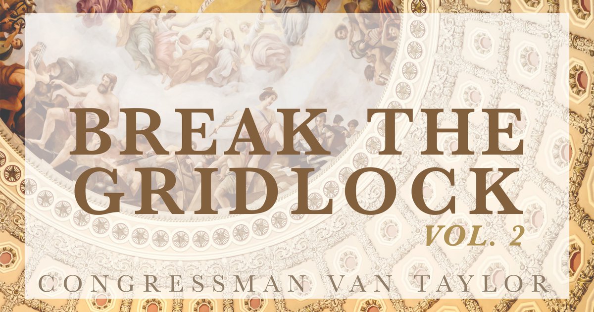 RepVanTaylor's tweet photo. It’s time to #BreakTheGridlock in Washington. I’m proud my two rule reform proposals have been endorsed by the @ProbSolveCaucus as we work to shift the culture in Congress and make a more effective, solutions-oriented legislative body. Learn more ➡️ https://t.co/TPPfzwHNXp https://t.co/HaR00ClgiI