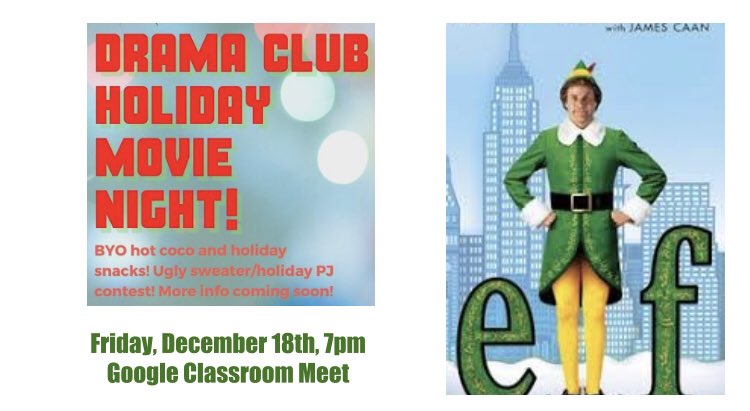 FskDrama's tweet photo. This Friday, to go with the holiday theme, you guys voted to watch Elf! BYO hot cocoa and holiday snacks and participate in ugly sweater/holiday PJ contest! Join through the Drama Club Google Meet on December 18th, at 7 pm. For more info, contact Mrs. Ewien or Lily Selivan. https://t.co/yyLmJAC6yD