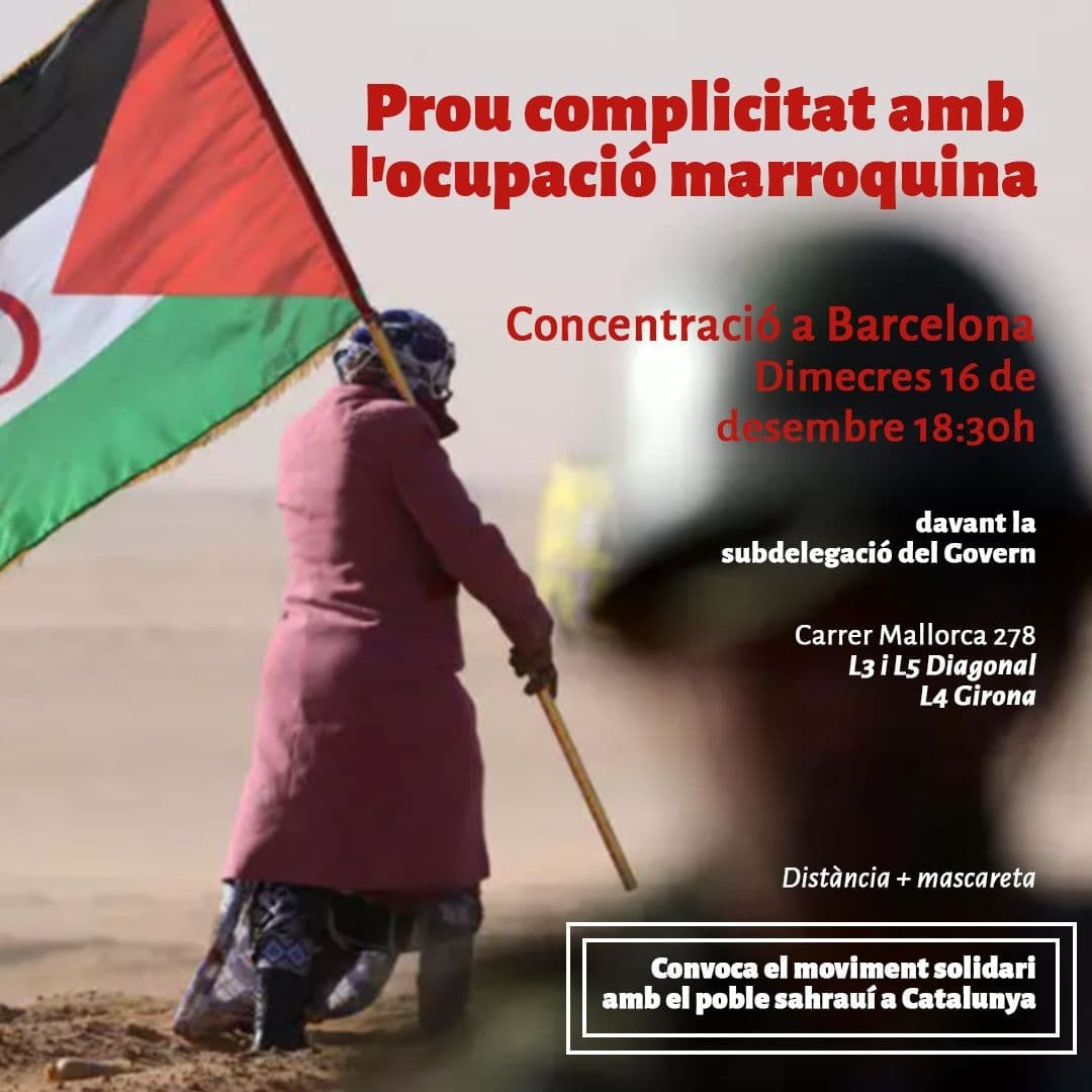 CRInternacioCAT's tweet photo. 📢 Prou complicitat amb l'ocupació marroquina!

Concentració a Barcelona per denunciar la complicitat espanyola amb l'ocupació del Sahara Occidental!

📆 Dimecres 16D
🕕 18:30h
📍 Subdelegació del Govern <M> L4 Girona / L3 L5 Diagonal

Visca la lluita del poble saharaui! https://t.co/djvwEffkvx
