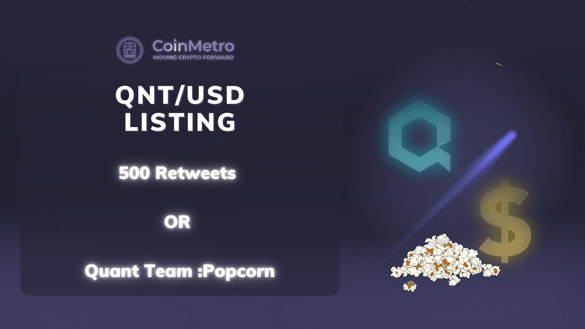 CoinMetro's tweet photo. Challenge for the #Quant Community 🚀
We are happy to list QNT/USD on https://t.co/2puoeJK1aW when either:
A/ This reaches 500 RETWEETS
OR
B/ The @quantnetwork @gverdian reply with a popcorn emoji 🍿
$QNT #CoinMetro #FiatGateway https://t.co/82oRe84WwM