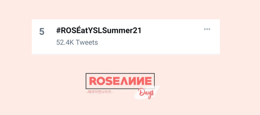 [INFO] #ROSÉatYSLSummer21 reached 52.4k tweets.

#ROSÉ #로제 <a href="/BLACKPINK/">BLACKPINKOFFICIAL</a>