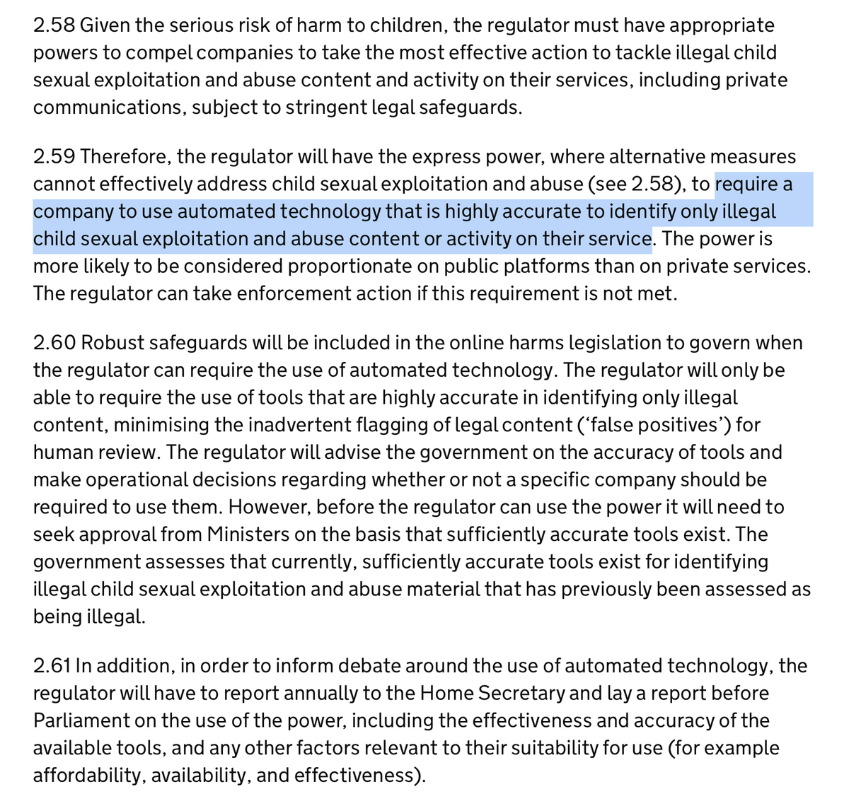 The consultation response states that in child protection and terrorist content, the regulator will be given a power to require the use of automated detection tools, if it can show necessity, proportionality, accuracy.