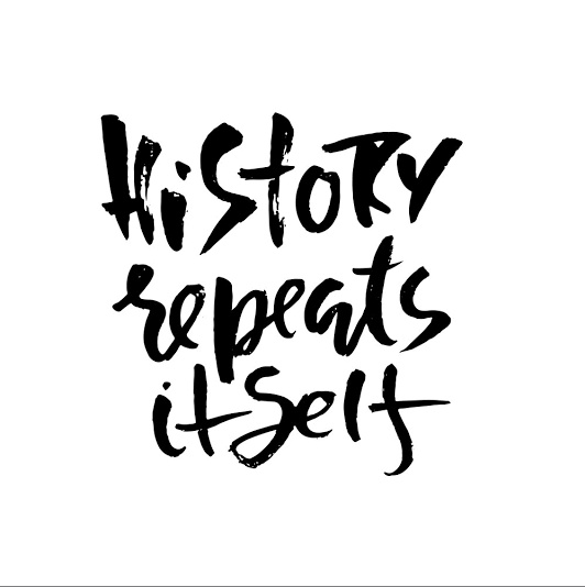 5/6 It is advisable for scholars, politicians & policymakers, not to respond to history thoughtlessly. This is because history does not suffer fools at all; it repeats itself. Since history repeats itself, politicians & political parties that do not learn from history are doomed!