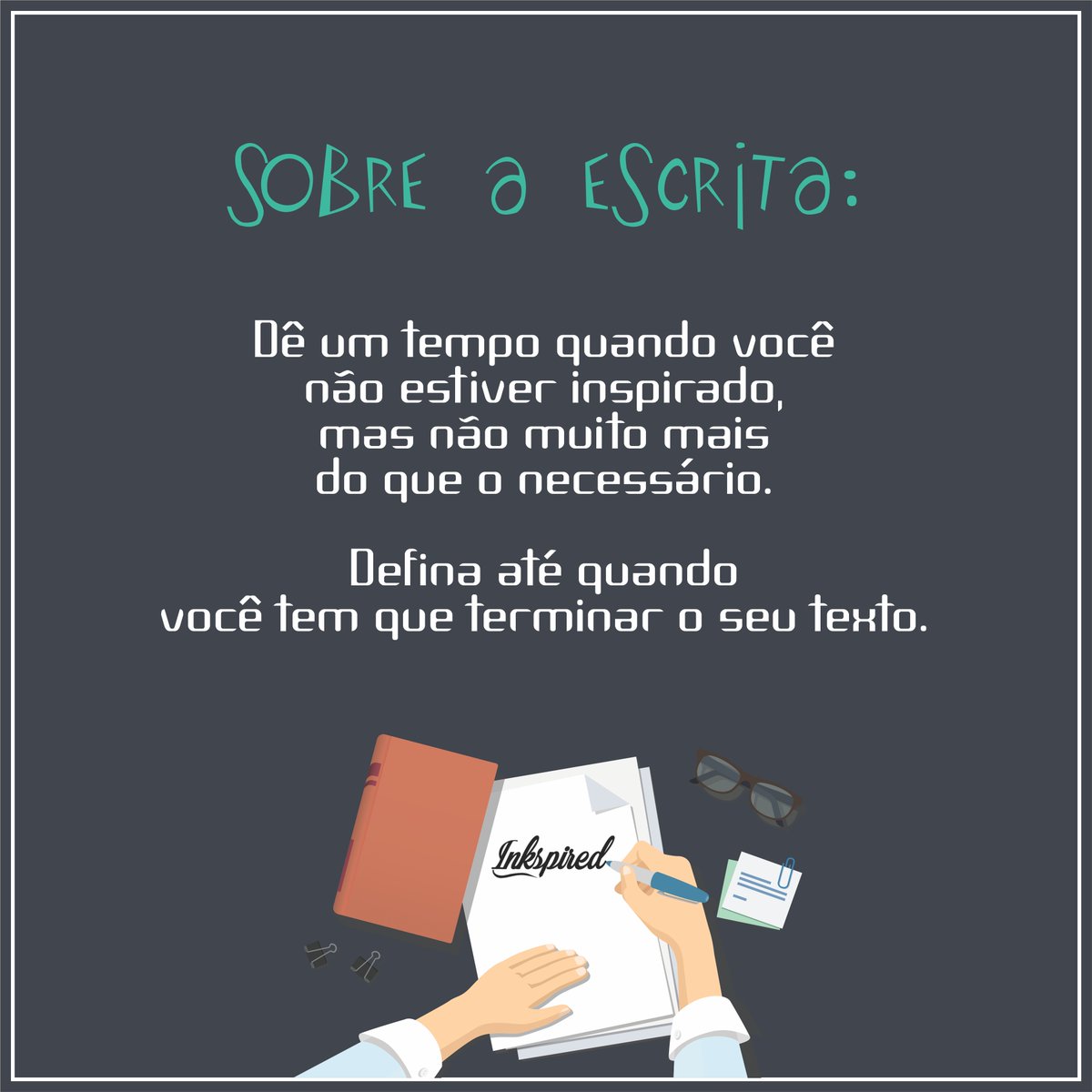 inkspiredbrasil's tweet photo. Todas as semanas estaremos postando aqui reflexões, exercícios ou dicas sobre escrever. 
É o princípio do fim para o bloqueio criativo, a falta de inspiração, tempo escasso ou qualquer outro vilão da nossa jornada! 
#inkspired #inkspiredbrasil #inkspiredinstagram #inkspiredbr https://t.co/TazWE2bhBN