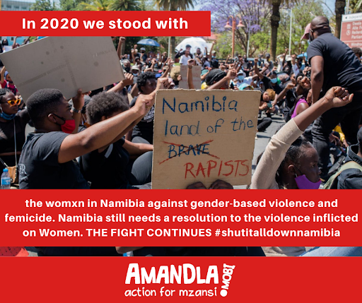 AmandlaMobi's tweet image. In 2020 we stood with the Womxn in Namibia against gender-based violence and femicide. Namibia still needs a resolution to the violence inflicted on Women. THE FIGHT CONTINUES! #shutitalldownnamibia