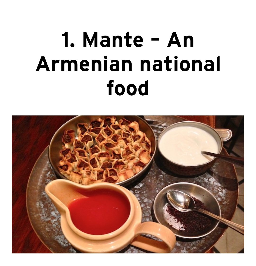 5. Manti- is very famous food among all Turks including Uygur Turks. This meal adopted into Chinese and Korean kitchens, as well, as it is. In Chinese it is called "Mantu".But it is somehow armenian national food 
