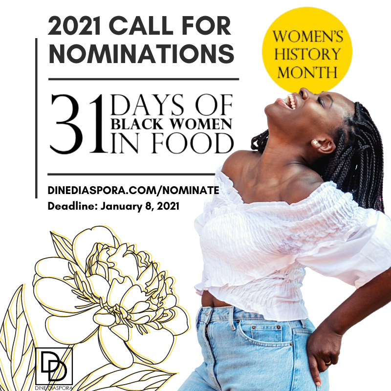 DineDiaspora's tweet photo. The deadline to nominate a Black woman for our 2021 edition of #31blackwomeninfood is fast approaching! |Deadline: Jan 8th 2021 | Learn more &amp; nominate now>> https://t.co/ia44pT3fUm

#dinediaspora #bwif2021 #womenshistory #blackgirlmagic #blackgirlmagic #blackchefs #blackwomen https://t.co/MLA86dQKtB