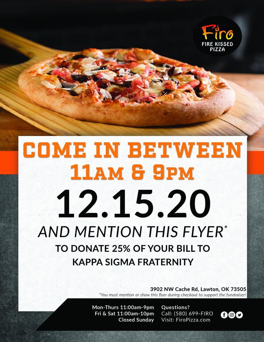 Come dine with us at our Lawton, OK location between 11am-9pm on 12/15/20 to have 25% of your bill donated to Kappa Sigma Fraternity! #FiroPizza #FiroFundraiser