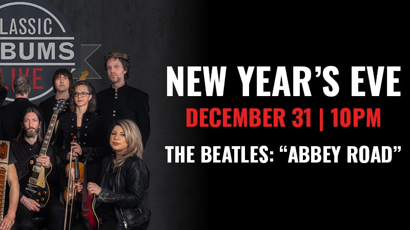 It's time COME TOGETHER &amp; say goodbye to 2020 as <a href="/CALrocks/">Classic Albums Live</a>  performs The Beatles "Abbey Road" LIVE note 4 note, cut 4 cut on New Year's Eve! 

V.I.P. John Lennon Room pre-show reception upgrade is available for a limited time. Let's ROCK into 2021! 🥳

🎫: bit.ly/GetCALNYE2020T…