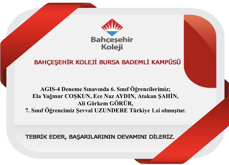 Bahçeşehir Koleji AGIS-4 Deneme Sınavında 6. Sınıf öğrencilerimiz; 
Ela Yağmur COŞKUN, Ece Naz AYDIN, Atakan ŞAHİN, Ali Görkem ŞAHİN,
7. Sınıf öğrencimiz Şevval UZUNDERE Türkiye 1.si olmuştur. Öğrencilerimizi tebrik eder, başarılarının devamını dileriz.