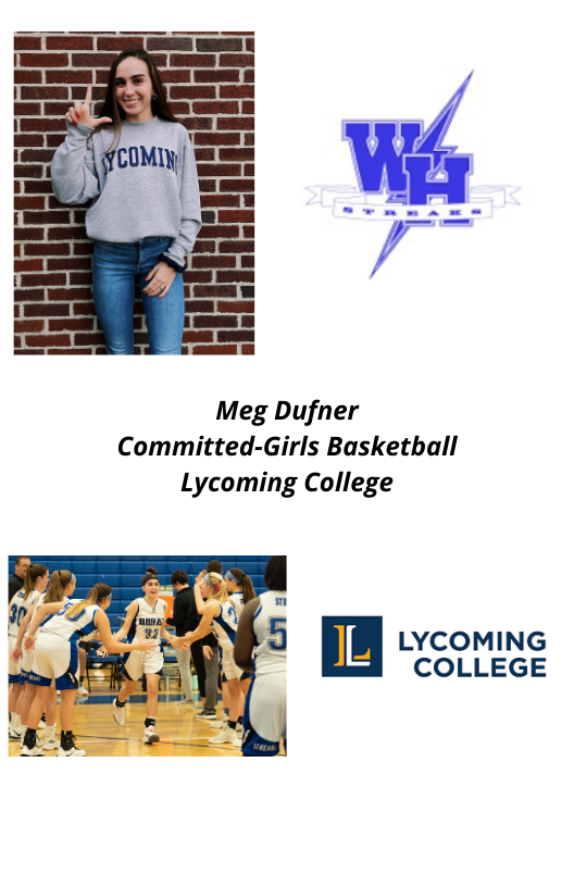 Congrats Meg!  Best Wishes at Lycoming College...Looking forward to a great basketball season.

Go Streaks!!!