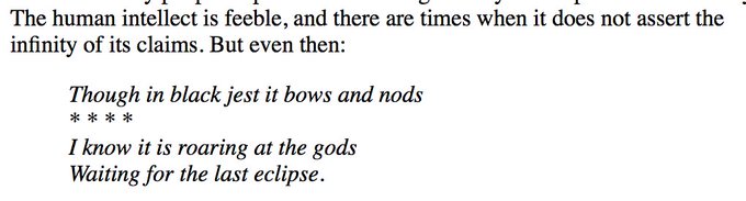 Dyson admits that his calculations may be wrong, but argues that they are at least *plausible*. Perhaps, he suggests, "life and intelligence can succeed in molding this universe of ours to their own purposes." He closes by quoting Haldane quoting Chesterton: