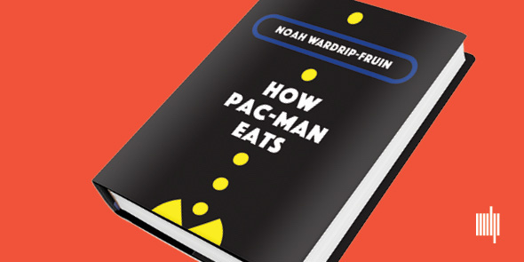 Cover image of How Pac-Man Eats by Noah Wardrip-Fruin, published by The MIT Press