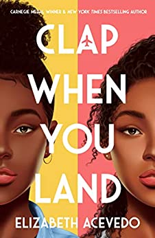 Clap When You Land by Elizabeth Acevedo - the most poetic YA writer I've ever read returns with a wonderful verse novel about two sisters, in different countries, left fatherless. For teens who love beautiful writing and stories about families.