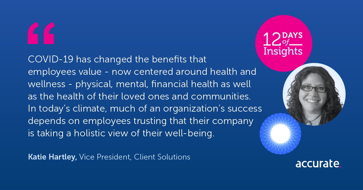 AccurateBG's tweet photo. DAY 11: COVID has changed the benefits employees value - now centered around health and wellness - physical, mental, financial health & the health of their loved ones and community — Katie Hartley, VP Client Solutions #12DaysOfInsights #AccurateBackground #EmployeeEngagement https://t.co/bh6HQmKjJ5