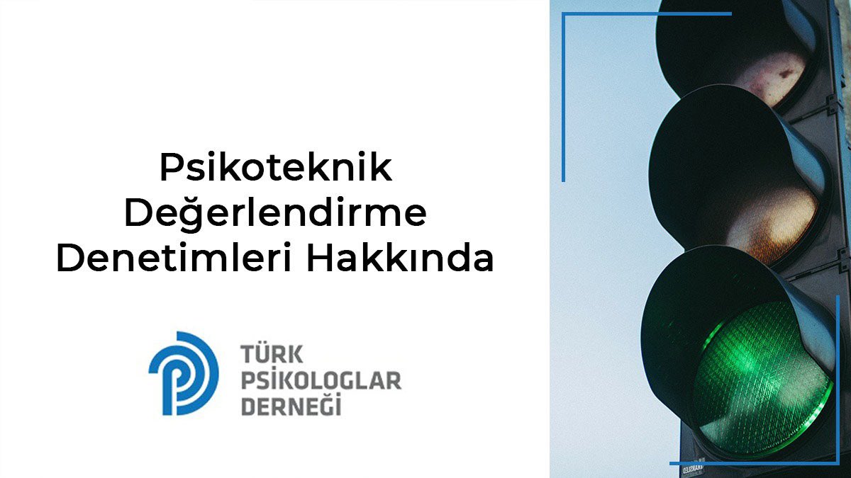 Psikoteknik Değerlendirme Merkezlerinde çalışan meslektaşlarımızın sorunlarına odaklanan ve trafik güvenliği için psikologlar tarafından düzenlenen "Psikoteknik Raporu" denetimlerinin başlatılmasına ilişkin resmi yazımız İçişleri, Sağlık ve AÇSB Bakanlıkları ile paylaşılmıştır