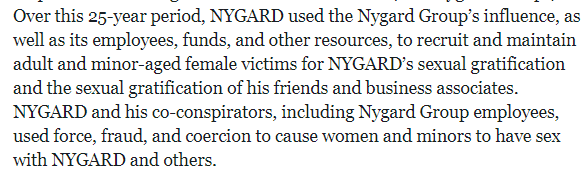 Nygard's indictment:Sounds like there are a lot of witnesses in this case! I suspect there will be crossover between Epstein and Nygard "co-conspirators" and "friends."  https://www.justice.gov/usao-sdny/pr/canadian-fashion-executive-peter-j-nygard-charged-sex-trafficking-and-racketeering