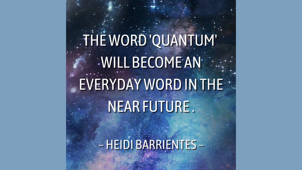 #heidibarrientesquote #predictions #quantumhealing  #quantumworld #quantumconsciousness #quantumenergy #quantumtouch #quantumjumping #quantumbeing  #quantumrealm #quantummindset #quantumhealth