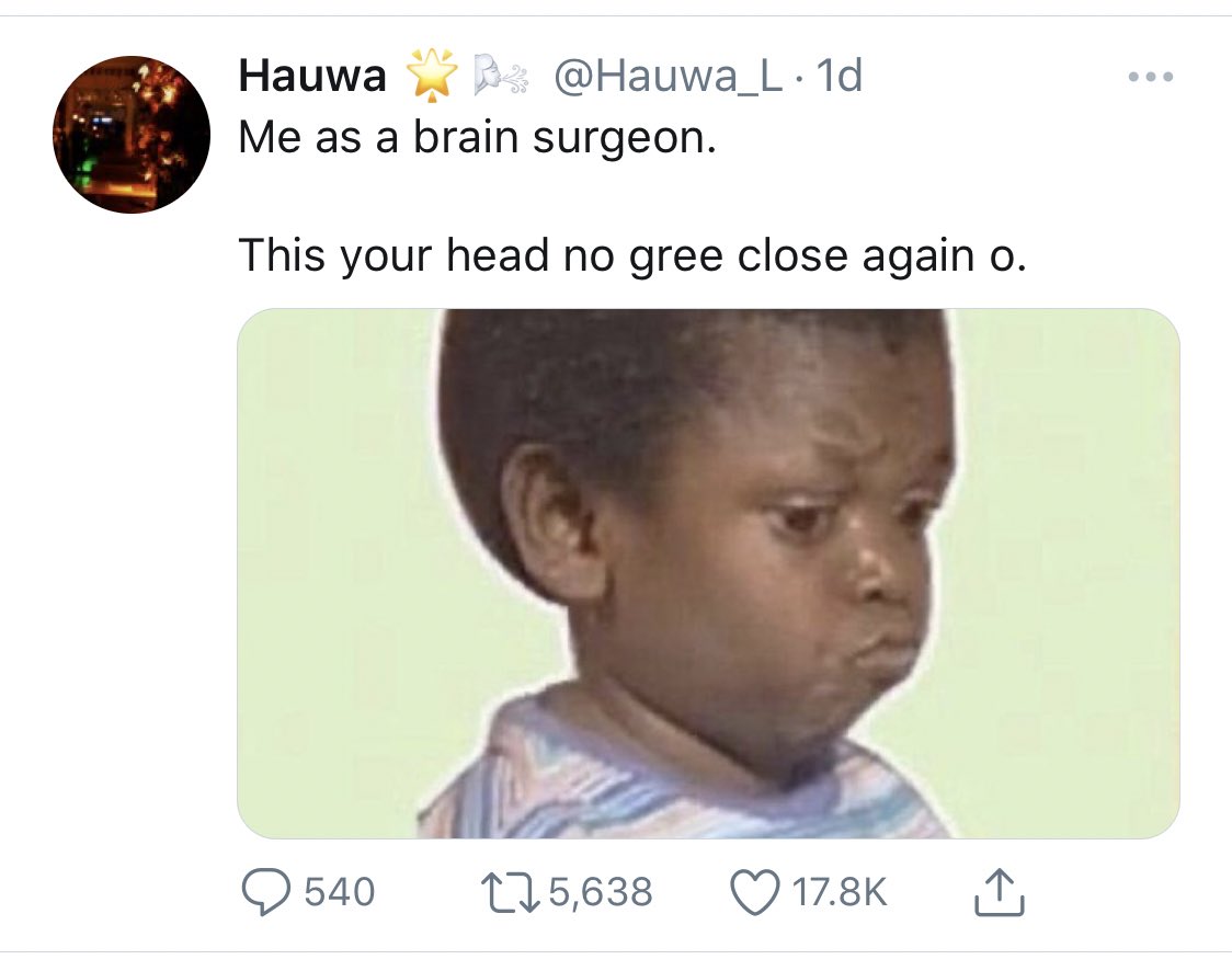 9.Yesterday Twitter NG was feasting on the “Me as...” trend.Many tweeps became content creators.Some interesting tweets from yesterday...