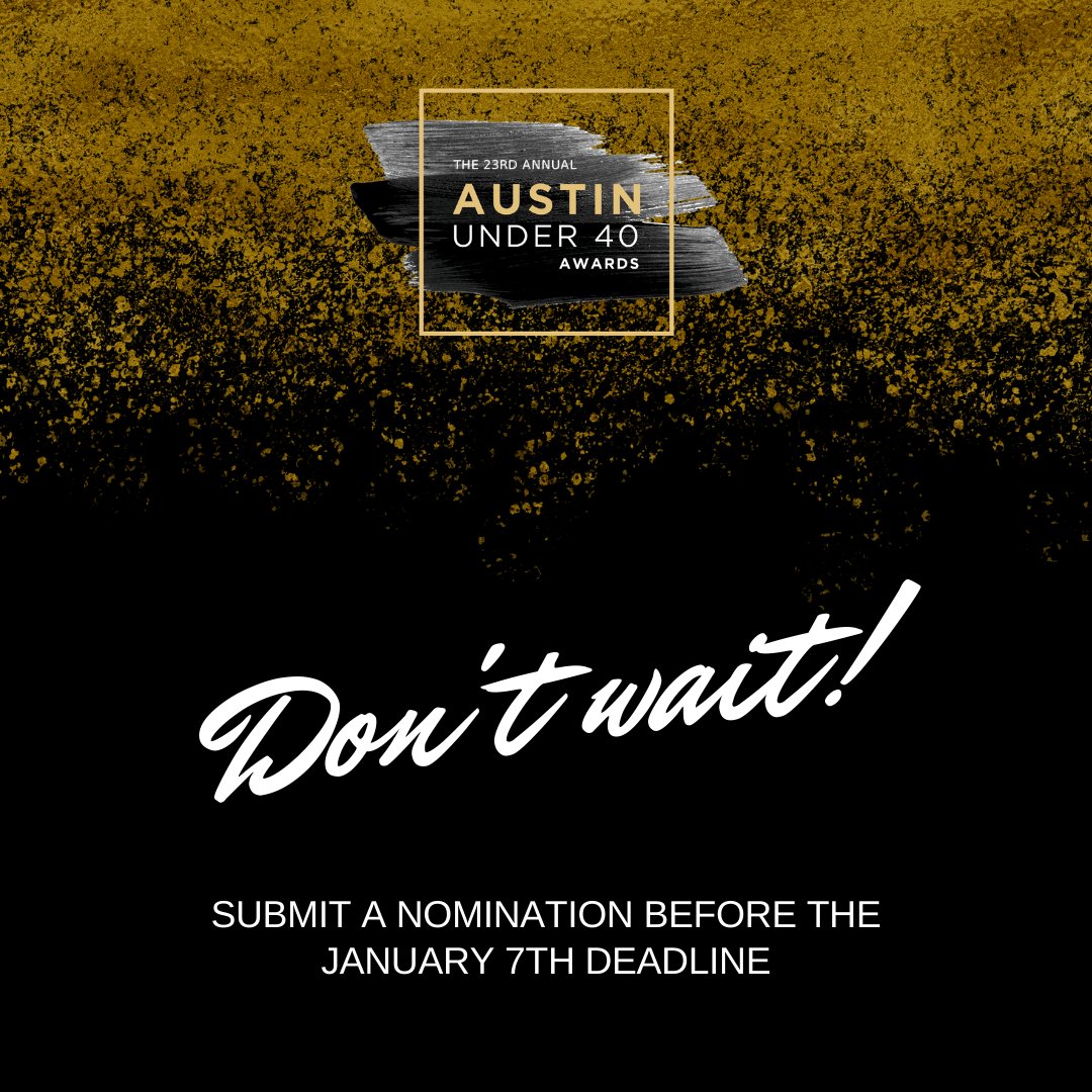 Don't wait!

Nominations and applications to be considered for the 23rd Annual Austin Under 40 Awards are due in less than a month!