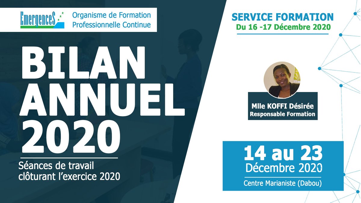 EmergencesG's tweet photo. #BilanAnnuel2020
SERVICE FORMATION
Le Bilan du Service Formation 2020 sera présenté par Mlle KOFFI Désirée, responsable du service formation, du jeudi 16 au vendredi 17 Décembre 2020.
#Emergencesgroupe #formationprofesionnelle #serviceformation https://t.co/VjuLrXfCTl