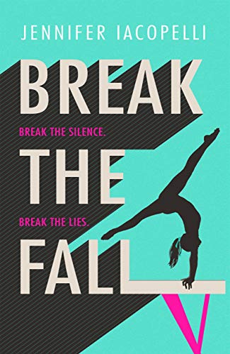 Break The Fall by Jennifer Iacopelli - the most gripping sports novel I can ever remember reading. For everyone, regardless of their familiarity with gymnastics, who wants to read a staggeringly great book about teens standing side by side against abuse.