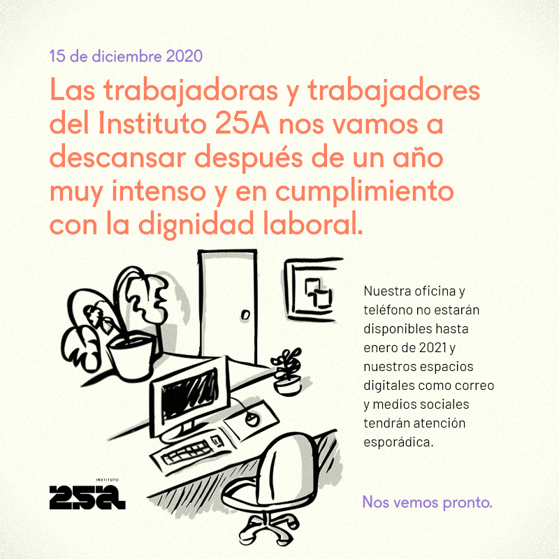 Instituto_25A's tweet photo. Agradecemos a nuestras consultoras, colaboradores y participantes por compartir este año inmenso con nosotras. Ninguna de nuestras ideas en los últimos 12 meses habrían sido posibles sin su apoyo. Desde ya nos emociona lo que traerá el 2021. https://t.co/uOskcIDOYV