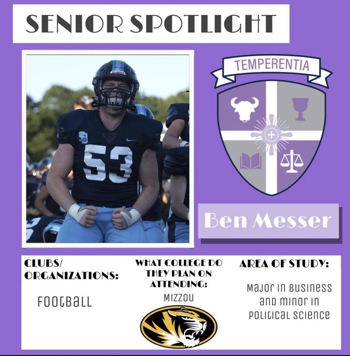 Next Senior Spotlight is Ben Messer! Ben was a captain of the football team and looks forward to play rugby during his time at Mizzou! #TEMPTIME💜🤍