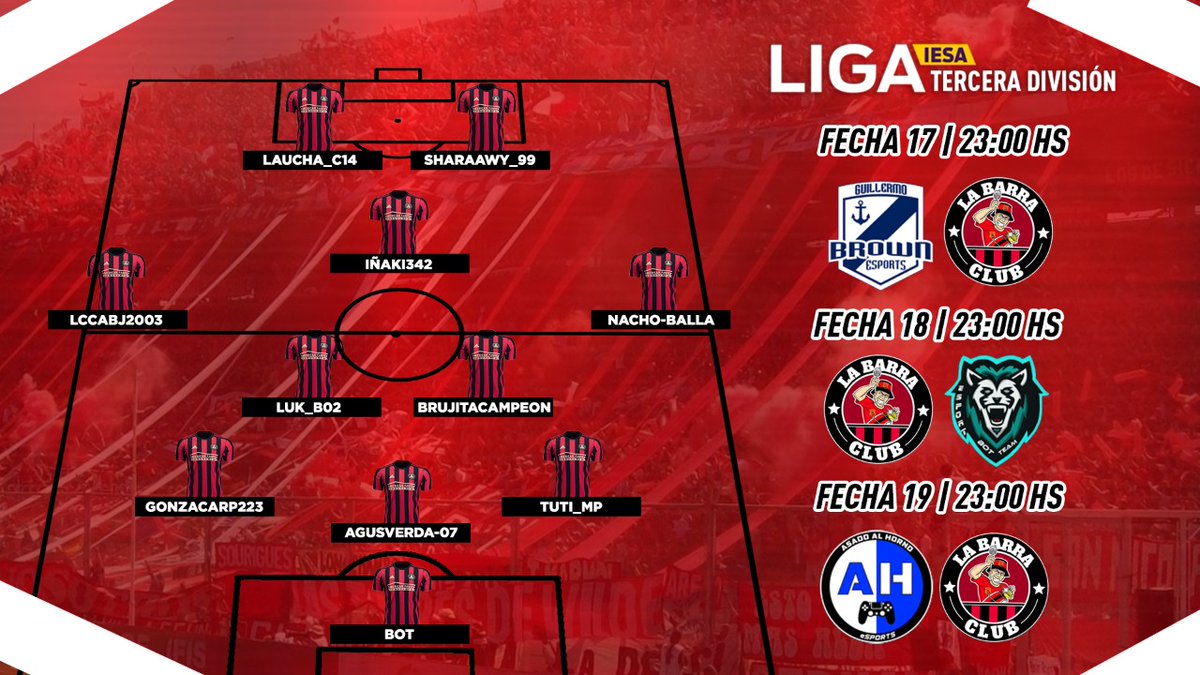 #IESAARGENTINA
📌 Fechas 17, 18 y 19. 
23hs vs @GBrowneSports 
23:30vs <a href="/BotTeam_es/">BotTeam</a> 
00:00hs vs <a href="/AAHIesa/">Asado al Horno ⚽️🎮</a> 
Triple fecha decisiva para entrar al reducido y soñar con el ascenso. 
#VamosLaBarra