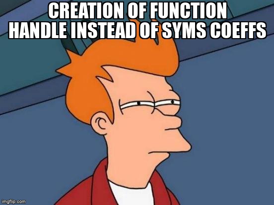 overflow_meme's tweet image. Creation of function handle instead of syms coeffs stackoverflow.com/questions/6531… #functionhandle #symbolicmath #cellarray #matlab #symbols