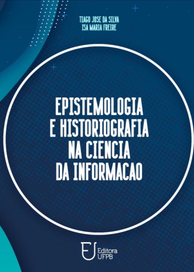 pedroisandretta's tweet photo. Novo E-book da Editora UFPB: “Epistemologia e historiografia na ciência da informação” de Tiago José da Silva e Isa Maria Freire 👏🏻🤩 #Epistemologia #Historiografia #EstudosMétricos #CI #ANCIB #PPGCI #Brapci #LivrosCI
https://t.co/mSYXVclO5N https://t.co/tzHRDKsRWK